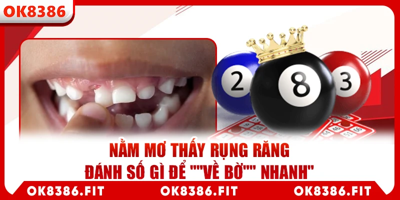 Nằm mơ thấy rụng răng