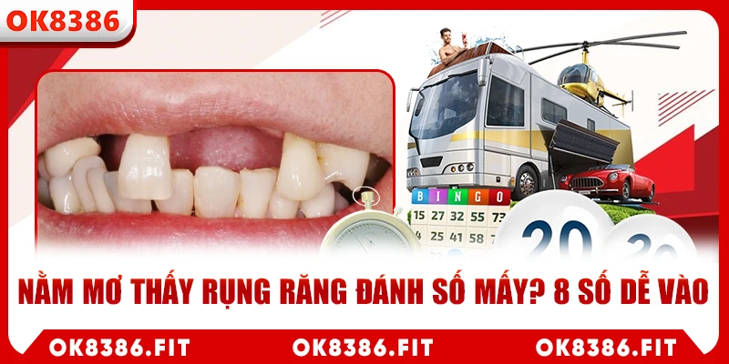 Nằm mơ thấy rụng răng